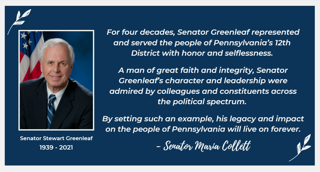 In Memory of Senator Stewart Greenleaf